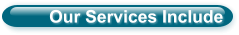 Our Services Include